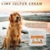 Lime Sulfur Pet Skin Cream - Pet Care and Veterinary Treatment for Itchy and Dry Skin - Safe Solution for Dog;  Cat;  Puppy;  Kitten;  Horse���